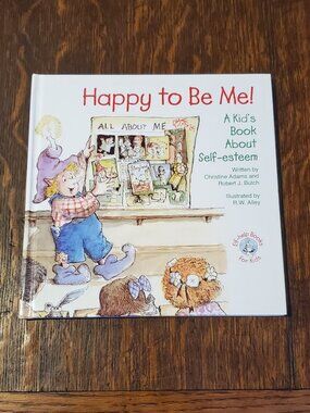 Happy To Be Me: A Kid's Book about Self-Esteem Hardback Book